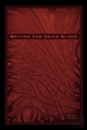 Waiting For Dried Blood: Verbal Rain