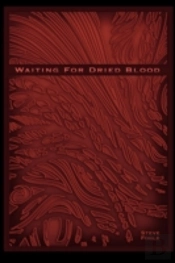 Waiting For Dried Blood: Verbal Rain