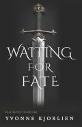 Waiting For Fate