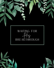 Waiting For His Breakthrough