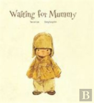 Waiting For Mummy
