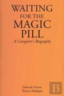 Waiting For The Magic Pill