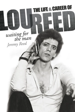 Bertrand.pt - Waiting For The Man: The Life & Career Of Lou Reed