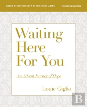 Waiting Here For You Bible Study Guide Plus Streaming Video