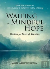 Waiting In Mindful Hope