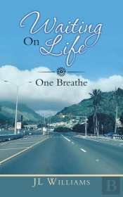 Waiting On Life: One Breathe