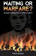 Waiting Or Warfare?