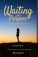 Waiting With Purpose