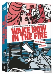 Wake Now In The Fire