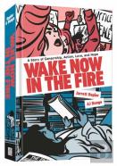 Wake Now In The Fire