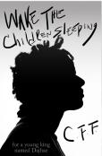 Wake The Children Sleeping