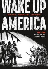Wake Up America : Intégrale : 1940-1965 :  25 Ans De Lutte Pour Les Droits Civiques