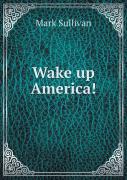 Wake Up America!
