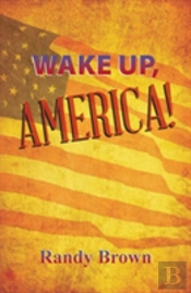 Wake Up, America!