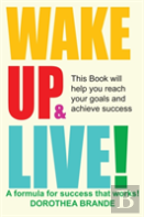 Wake Up And Live!