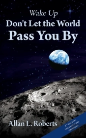 Wake Up Don'T Let The World Pass You By