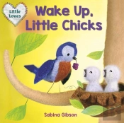 Wake Up, Little Chicks!