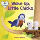 Wake Up, Little Chicks!