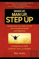 Wake Up, Man Up, Step Up