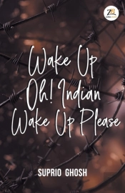 Wake Up Oh! Indian Wake Up Please
