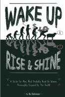 Wake Up! Rise & Shine