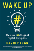 Wake Up: The Nine Hashtags Of Digital Disruption