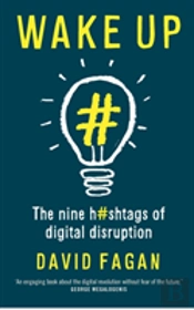 Wake Up: The Nine Hashtags Of Digital Disruption