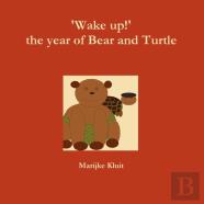'Wake Up!' The Year Of Bear And Turtle
