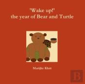 'Wake Up!' The Year Of Bear And Turtle