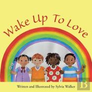 Wake Up To Love