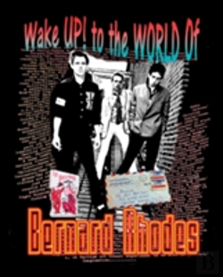 Bertrand.pt - Wake Up! To The World Of Bernard Rhodes
