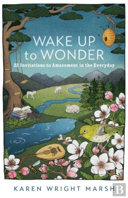 Bertrand.pt - Wake Up To Wonder Â€“ 22 Invitations To Amazement In The Everyday