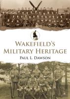 Wakefield'S Military Heritage