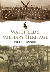 Wakefield'S Military Heritage