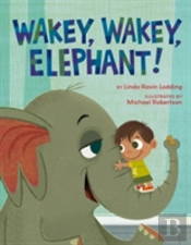 Wakey, Wakey, Elephant!