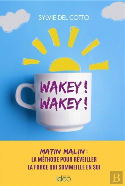 Bertrand.pt - Wakey ! Wakey ! Matin Malin : La Méthode Pour Réveiller La Force Qui Sommeille En Soi