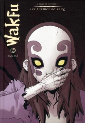 Wakfu, Les Larmes De Sang T.2