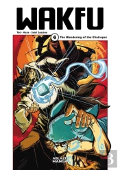 Wakfu Manga Vol 4: The Wandering Of The Eliatropes