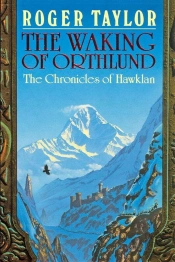 Waking Of Orthlund [Chronicles Of Hawklan #3]