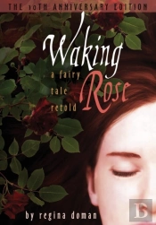 Waking Rose: A Fairy Tale Retold