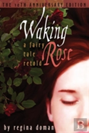 Waking Rose: A Fairy Tale Retold