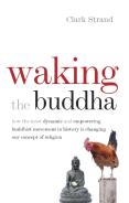 Waking The Buddha