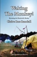 Waking The Monkey!: Becoming The Hundredth Monkey