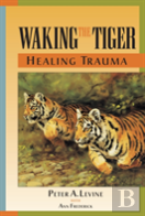 Waking The Tiger: Healing Trauma