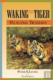 Waking The Tiger: Healing Trauma
