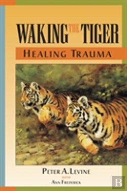 Bertrand.pt - Waking The Tiger: Healing Trauma