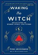 Waking The Witch