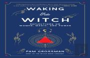 Waking The Witch
