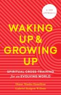 Waking Up And Growing Up