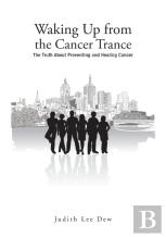 Waking Up From The Cancer Trance